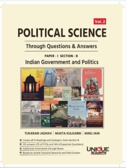Political Science vol. 2 Through Question and Answers Paper-I Section-B Indian Government And Politics