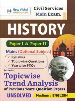 IAS Mains History (Optional) Topicwise Unsolved Question Papers (1985-2023)