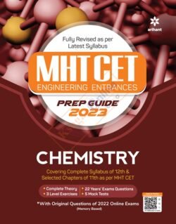 MHT CET Engineering Entrances Prep Guide 2023 Chemistry Arihant