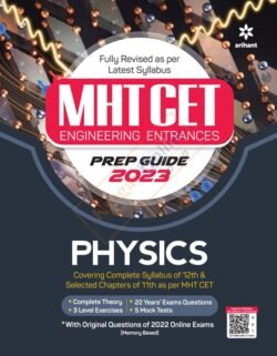 MHT CET Engineering Entrances Prep Guide 2023 Physics Arihant