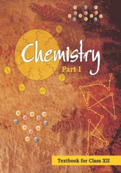 NCERT Chemistry-I : Class-XII