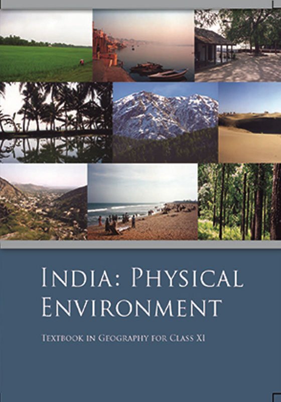 NCERT India Physical Environment Geography : Class-XI