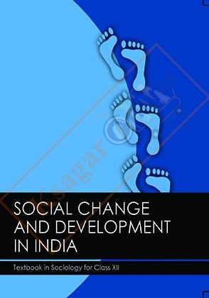NCERT Social Change and Development in India -Sociology Class-XII