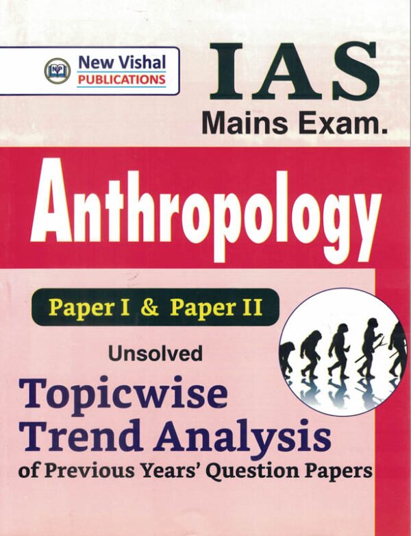 UPSC IAS Mains Anthropology(Optional)Topicwise Unsolved Question Papers (1981-2023)