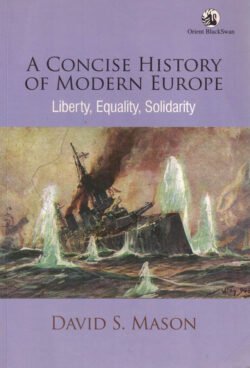 A Concise History of Modern Europe Liberty, Equality, Solidarity