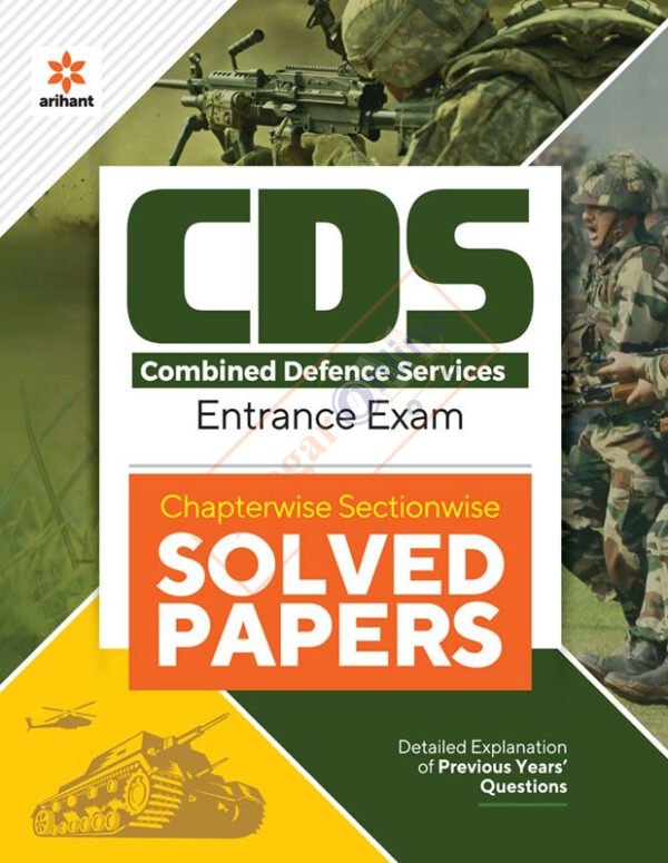 Arihant CDS Chapterwise Sectionwise Solved Papers Combined Defence Services Entrance Exam