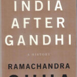 India After Gandhi: The History of the World's Largest Democracy