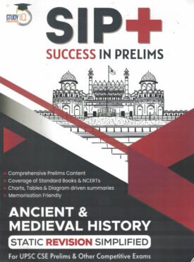 Ancient & Medieval History Success In Prelims (SIP+) Static Revision Simplified