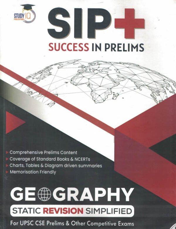 Geography Success In Prelims (SIP+) Static Revision Simplified