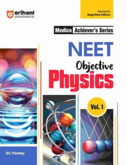 Arihant NEET Objective Physics Volume 1 DC Pandey