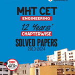 Arihant MHT CET Engineering Physics, Chemistry, Maths 12 Years Chapterwise Solved Papers (2013-2024)