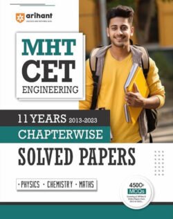 Arihant MHT CET Engineering Physics, Chemistry, Maths 11 Years Chapterwise Solved Papers 2013-2023 - 4500+