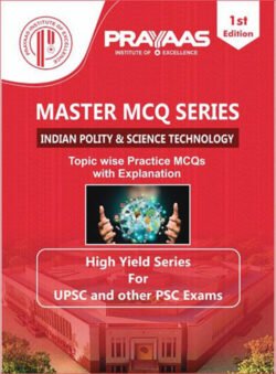 Prayaas Master Mcq Series Indian Polity & Science Technology Topic wise Practice MCQs with Explanation