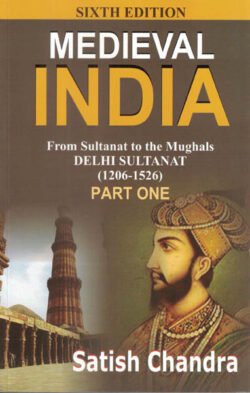 Medieval India From Sultanat to the Mughals Delhi Sultanat(1206-1526)Part-1