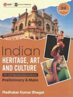 Indian Heritage, Art and Culture (Preliminary & Main) Madhukar Kumar Bhagat