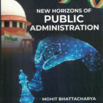 New Horizons of Public Administration Mohit Bhattacharya