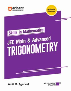 Skills In Mathematics Series JEE Main & Advanced for TRIGONOMETRY As Per Latest Syllabus