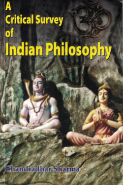 A Critical Survey of Indian Philosophy