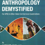 Anthropology Demystified Akshat Jain IAS For UPSC And State Civil Services Examinations