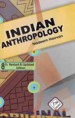 Indian Anthropology by Nadeem Hasnain