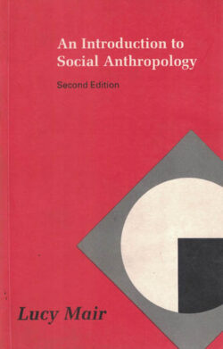 Introduction to Social Anthropology By Lucy Mair