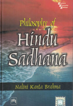 Philosophy of Hindu Sadhana by N.K Brahma