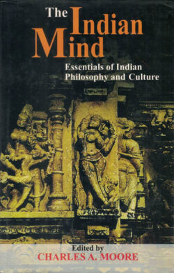 The Indian Mind Essentials of Indian Philosophy and Culture