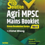 Agri MPSC Mains Booklet  Green Revolution Series  Vol-V Paper-2  Agriculture Science & Techology