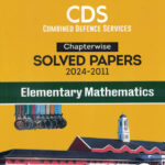 Arihant CDS Solved Papers 2024-2011 Elementary Mathematics Subhash Chaudhary,Vipin Singh