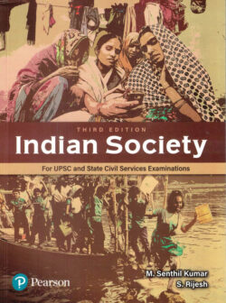 Indian society (sociology) For UPSC And State Civil Services Examinations M.Senthil Kumar,S.Rijesh