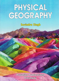 Physical Geography Savindra Singh (Geography)