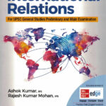 International Relations-Ashok Kumar,Rajesh Kumar Mohan (English) for UPSC CSE 2025