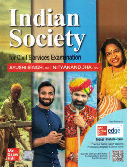 Indian society-Ayushi Singh,Nityanand Jha (sociology) For UPSC And State Civil Services Examinations