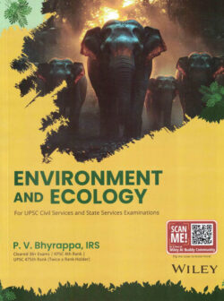 Environment And Ecology-P.V. Bhyrappa For UPSC And State Civil Services Examinations