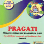 PRAGATI PRIMARY SCHOLARSHIP EXAMINATION GUIDE : Marathi (Third Language) and Intelligence Test Paper 2 for Std. 4 -Sandhya Venkatesh, Asha Thakkar Nirali