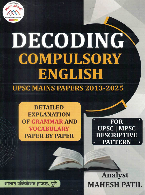Decoding Compulsory English UPSC Mains Papers 2013-2025 Ror UPSC-MPSC Mahesh Patil Shashwat Decoding Compulsory English UPSC Mains Papers 2013-2025 Ror UPSC-MPSC Mahesh Patil Shashwat
