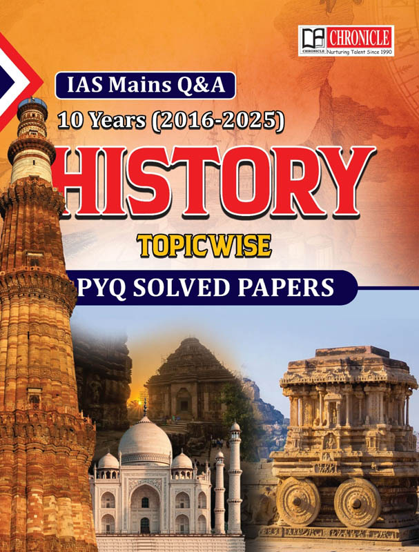 History 2016-2025 IAS Mains Topic-Wise PYQ Solved Papers UPSC-N.N. Ojha Chronicle History 2016-2025 IAS Mains Topic-Wise PYQ Solved Papers UPSC-N.N. Ojha Chronicle